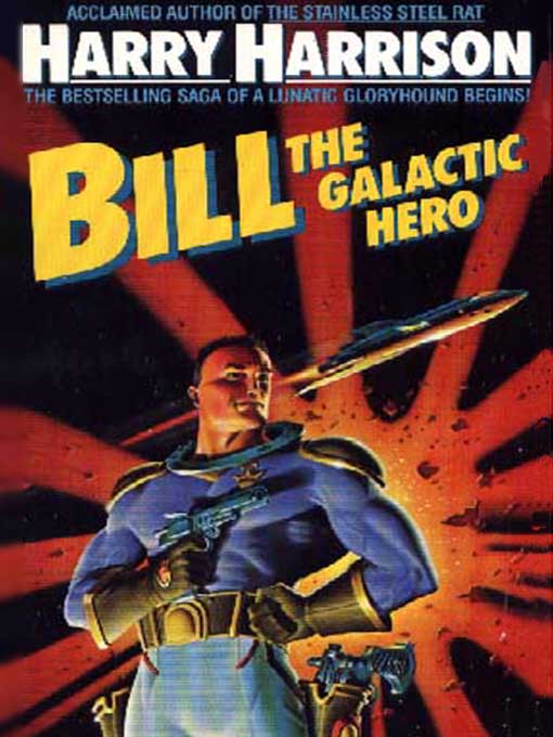 Title details for Bill the Galactic Hero by Harry Harrison - Wait list